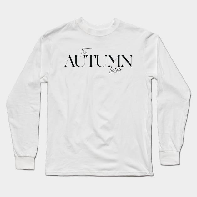 The Autumn Factor Long Sleeve T-Shirt by TheXFactor